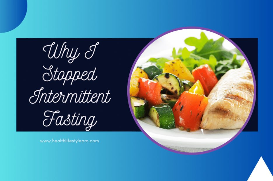 I Stopped Intermittent Fasting