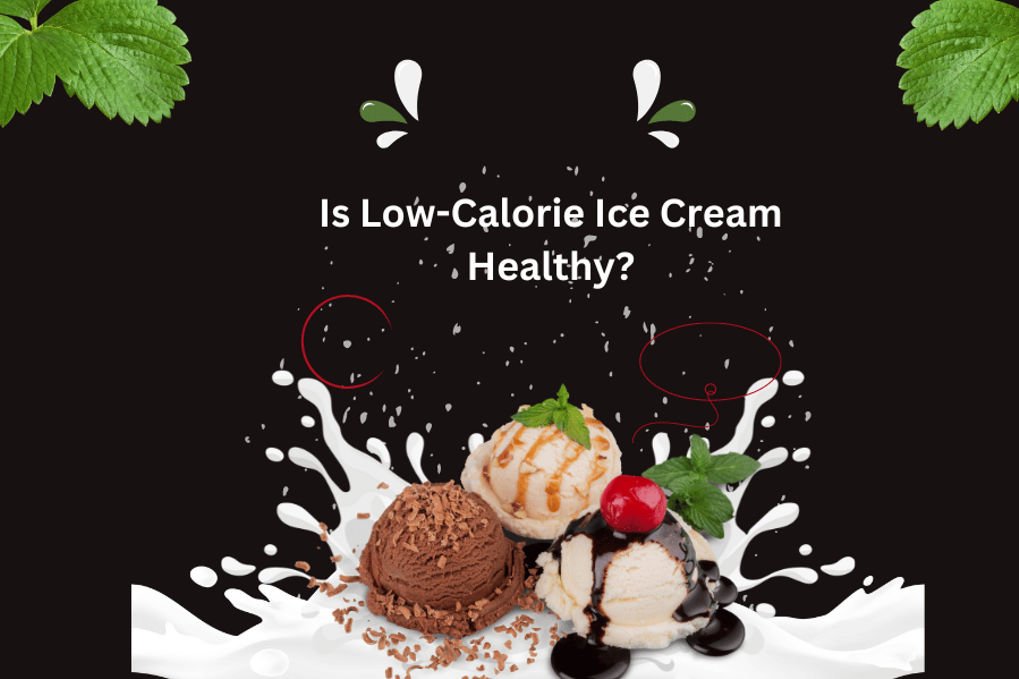 Low-Calorie Ice Cream Healthy